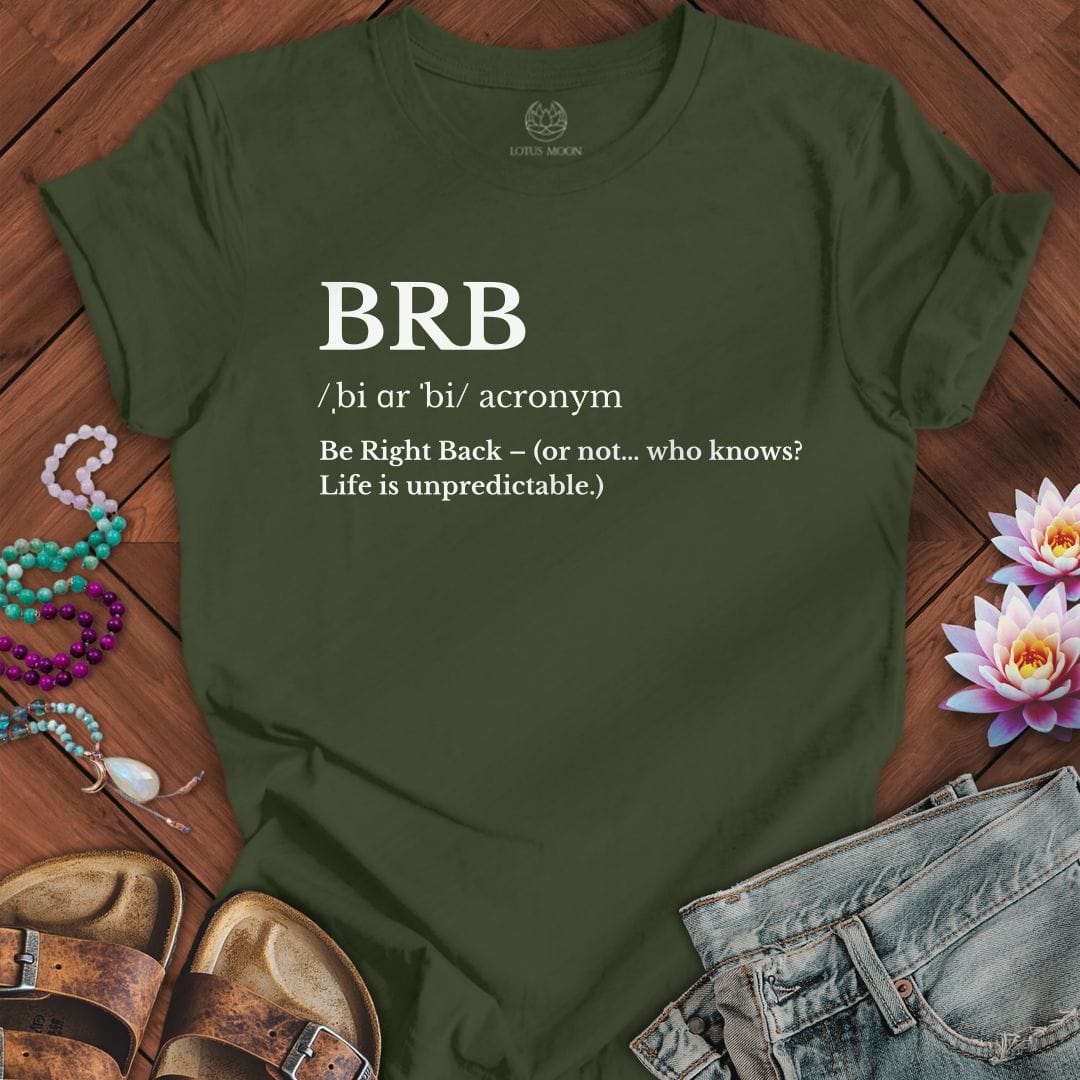Printify T-Shirt Be Right Back Tee Military Green / S