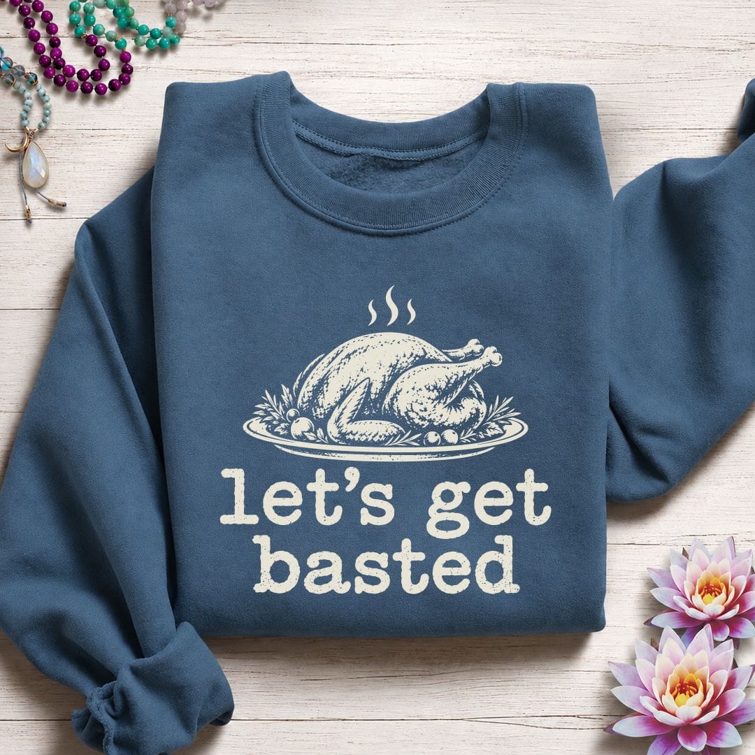Printify Sweatshirt Let's Get Basted Sweatshirt Indigo Blue / S