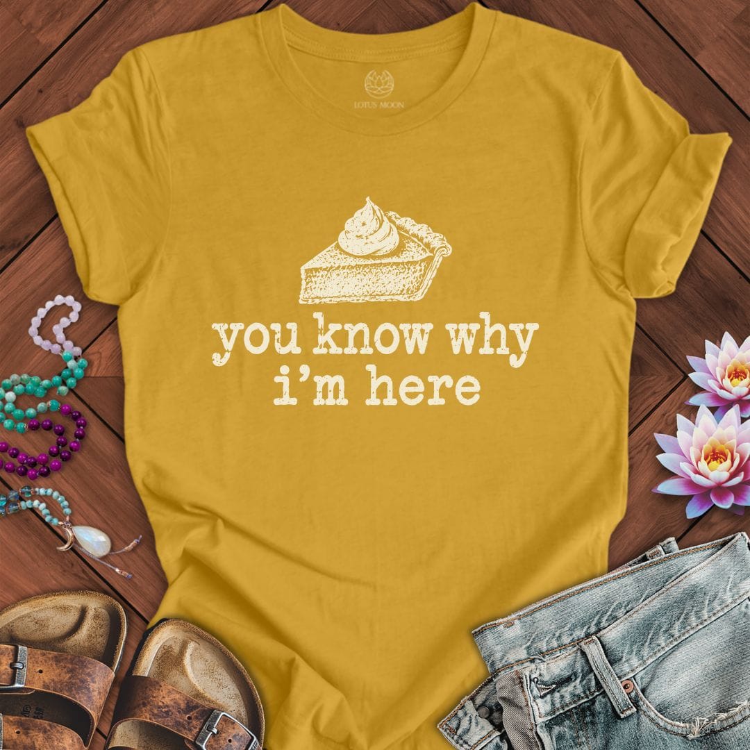 Why I'm Here Tee Heather Mustard