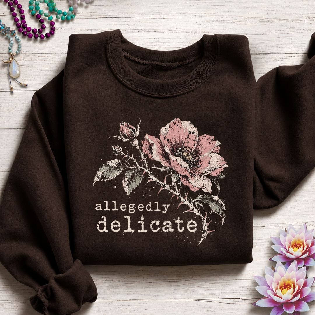 Allegedly Delicate Sweatshirt