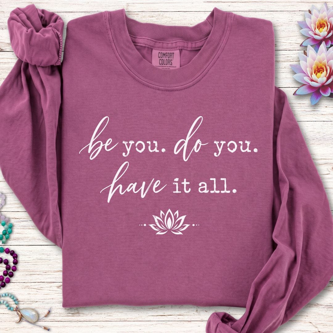 Be Do Have Long Sleeve Tee