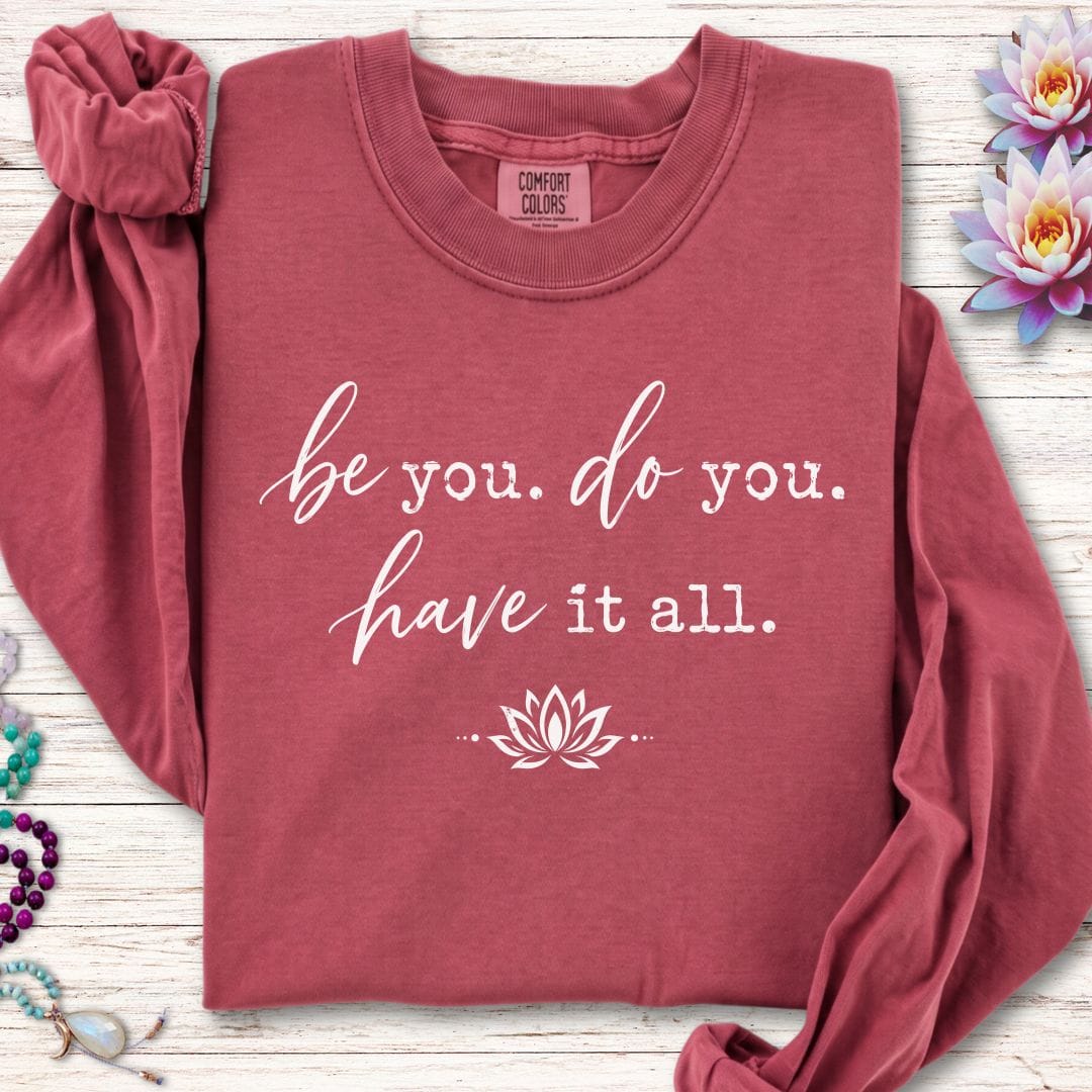 Be Do Have Long Sleeve Tee