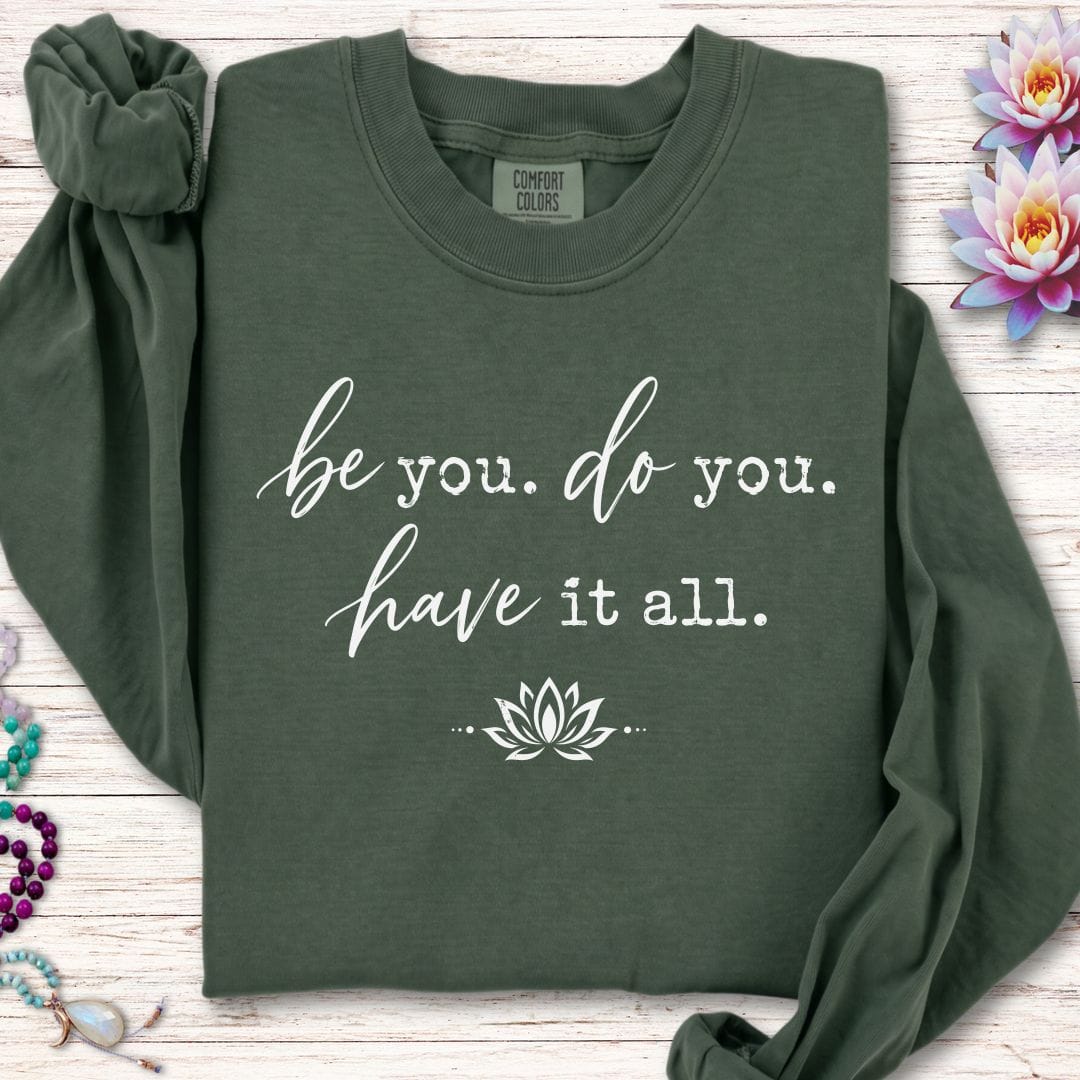 Be Do Have Long Sleeve Tee