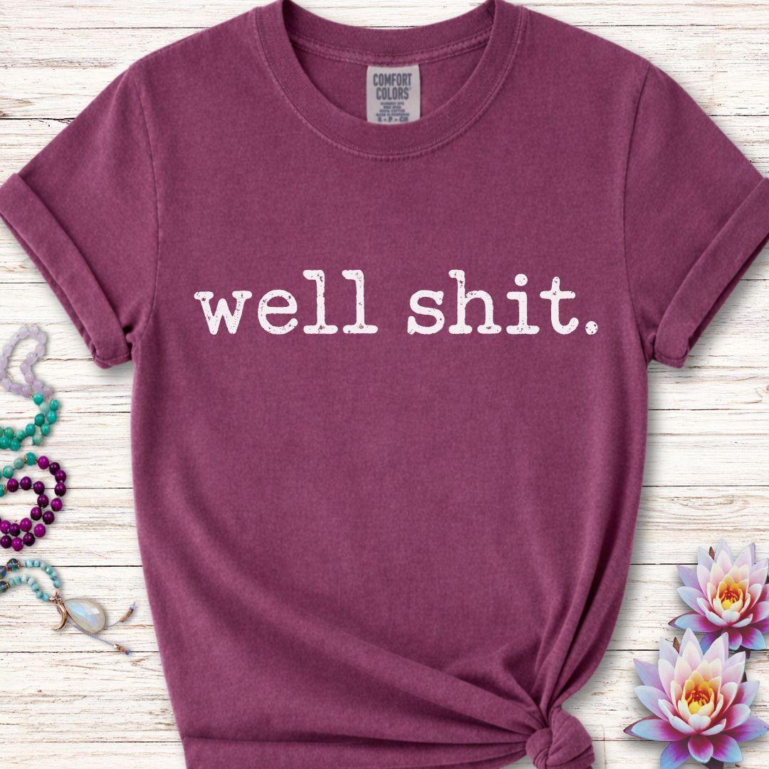 Well Shit Text Premium Tee
