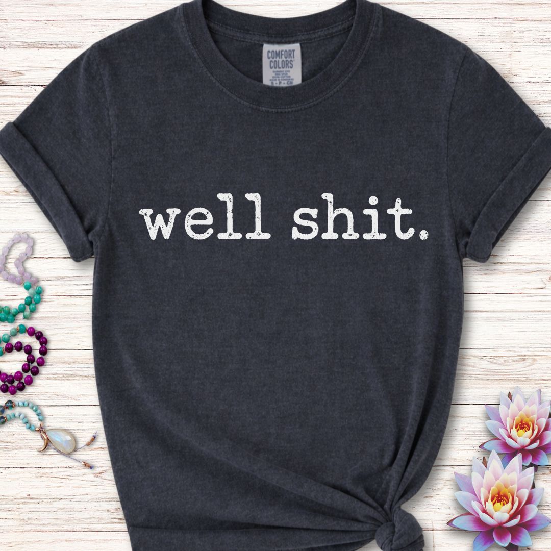 Well Shit Text Premium Tee