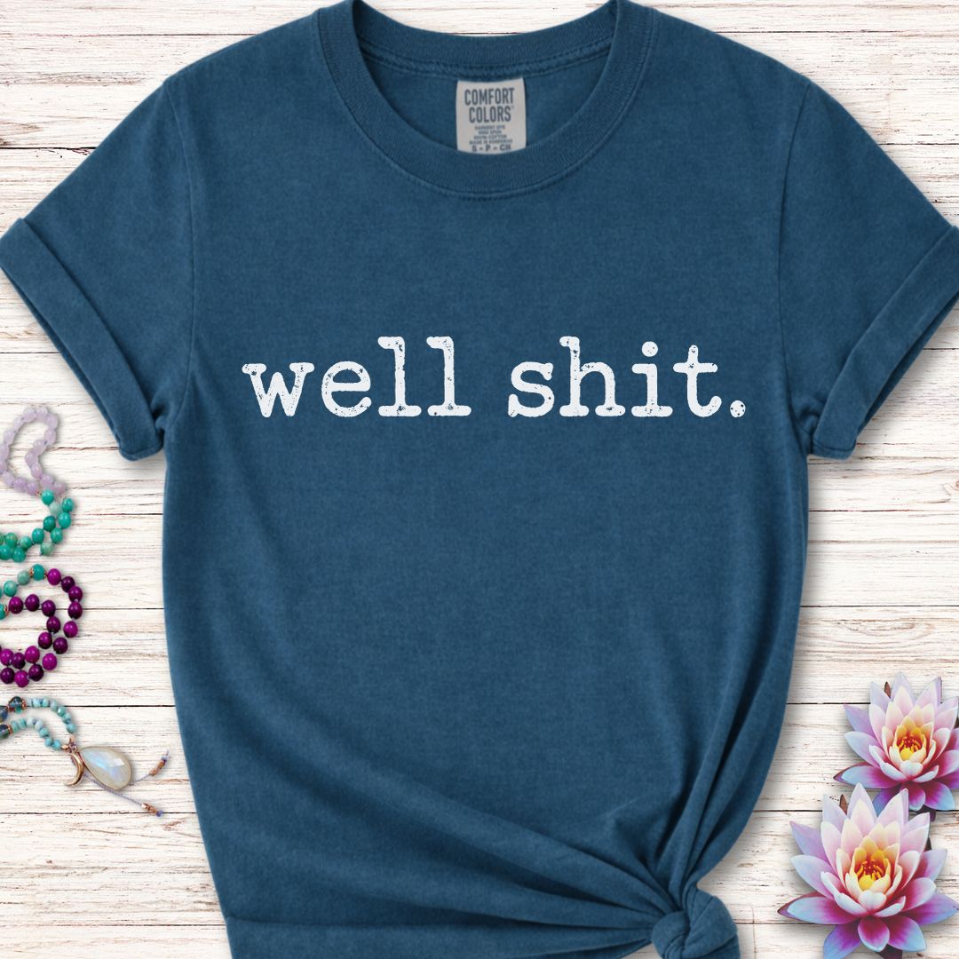 Well Shit Text Premium Tee