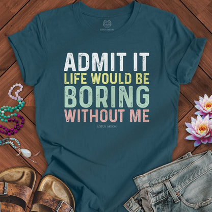 Admit It Tee Deep Teal