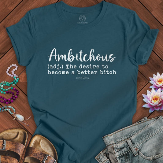 Ambitchous Tee Deep Teal