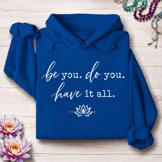 Be Do Have Hoodie Royal