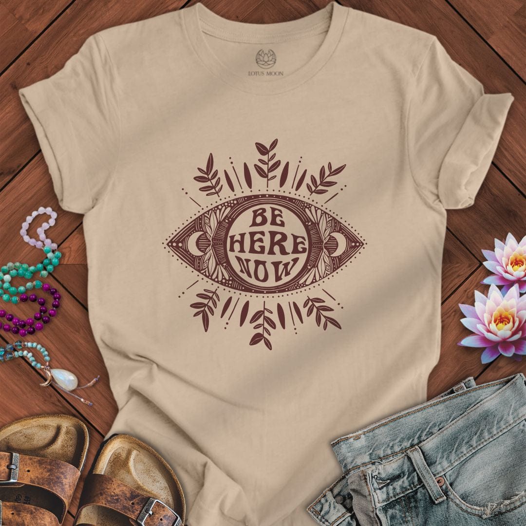 Be Here Now Tee Tan