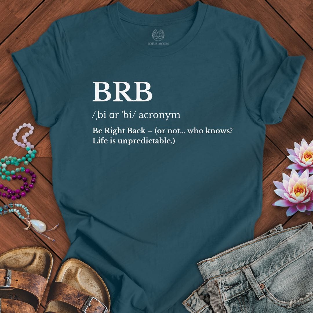Printify T-Shirt Be Right Back Tee Deep Teal / S