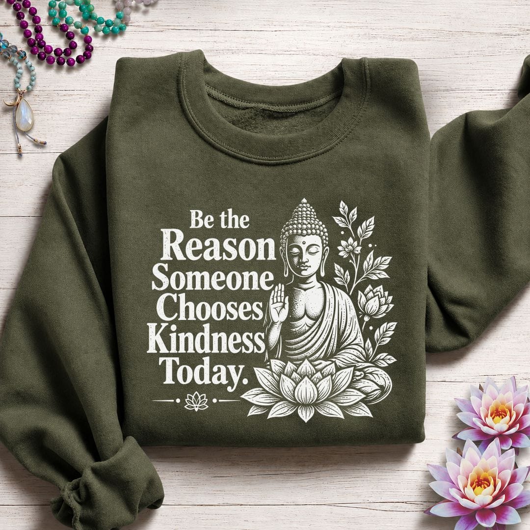 Be The Reason Sweatshirt Military Green