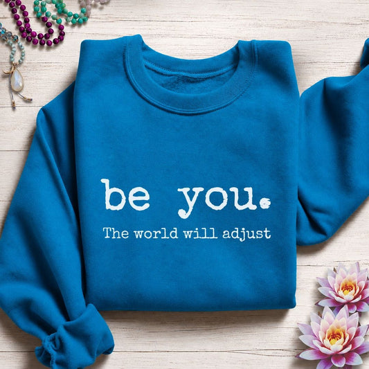 Be You Sweatshirt Sapphire