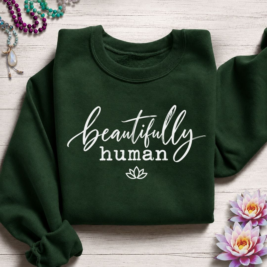 Beautifully Human Sweatshirt Forest Green