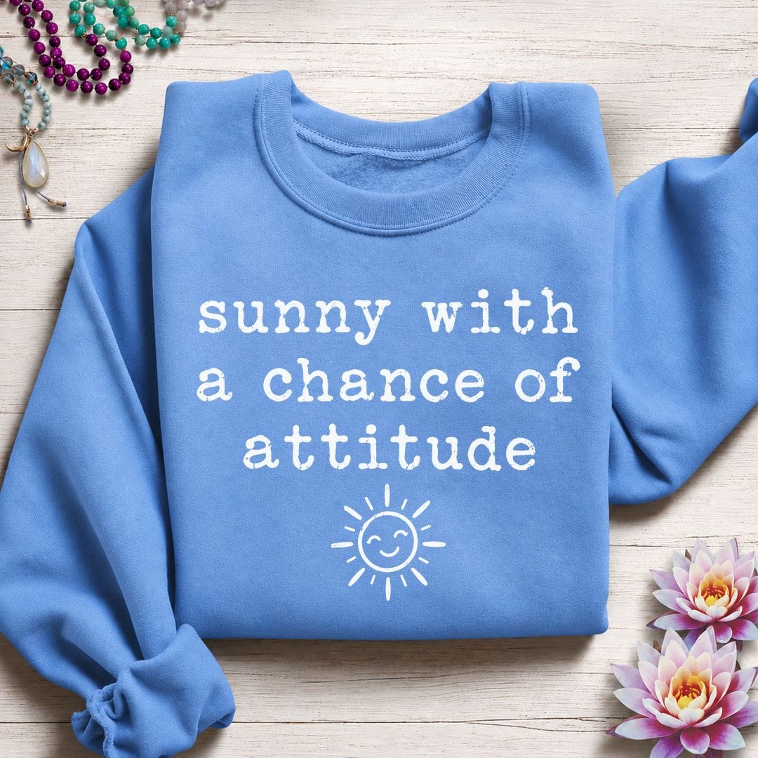 Chance Of Attitude Sweatshirt Carolina Blue