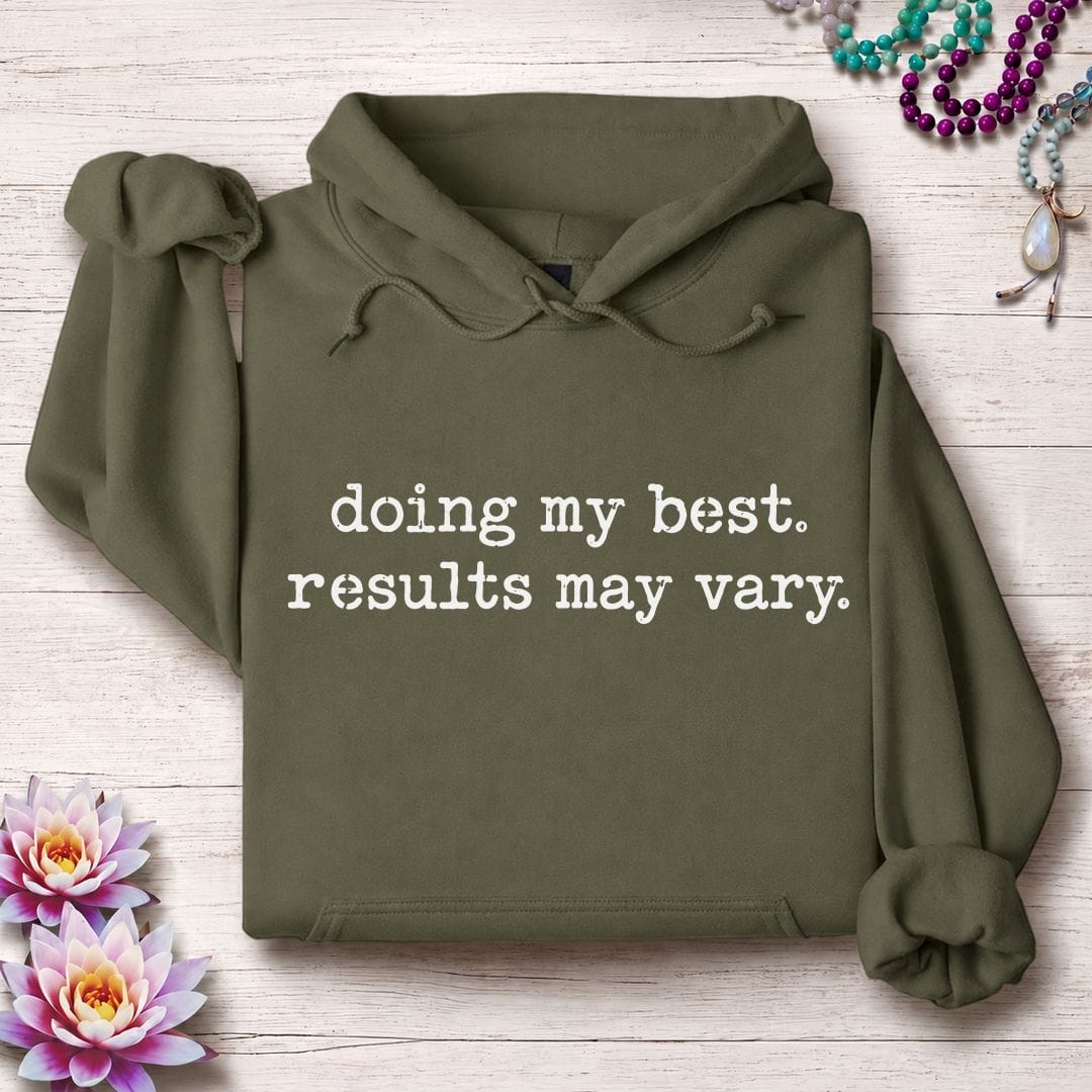 Doing My Best Hoodie Military Green