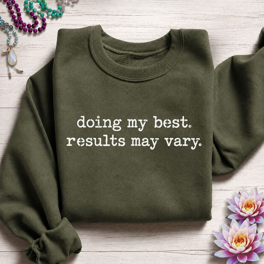 Doing My Best Sweatshirt Military Green