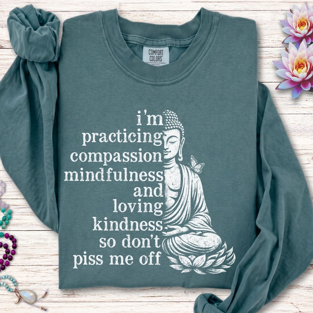 Don't Piss Me Off Long Sleeve Tee Blue Spruce