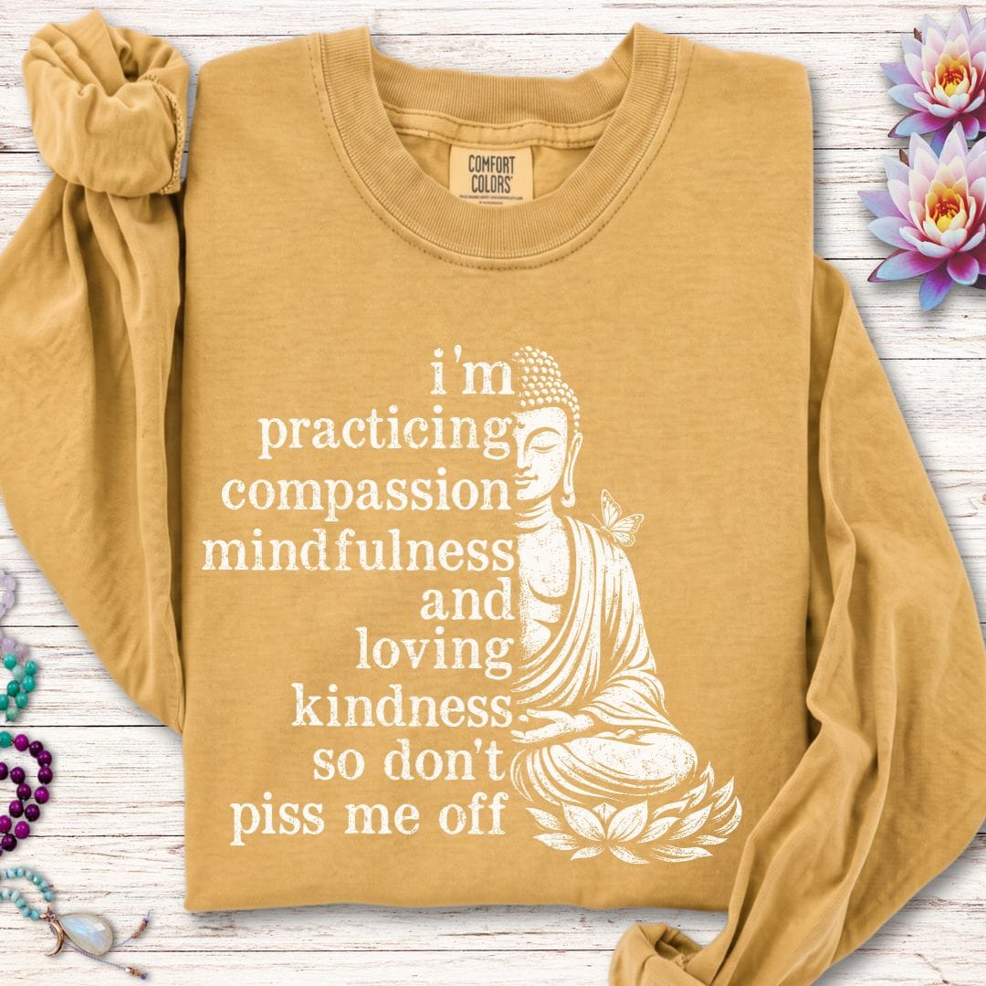 Don't Piss Me Off Long Sleeve Tee Mustard