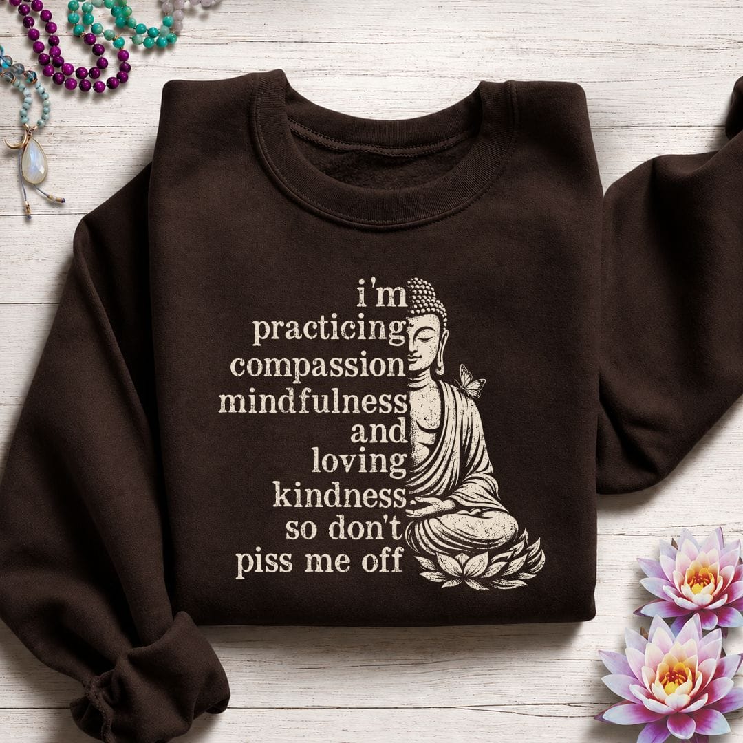 Don't Piss Me Off Sweatshirt Dark Chocolate