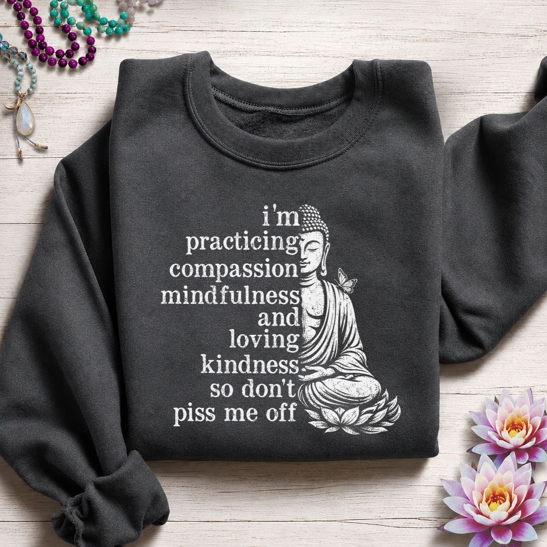 Don't Piss Me Off Sweatshirt Dark Heather