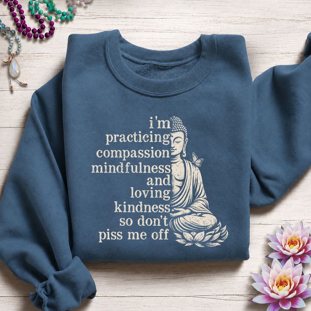 Don't Piss Me Off Sweatshirt Indigo Blue