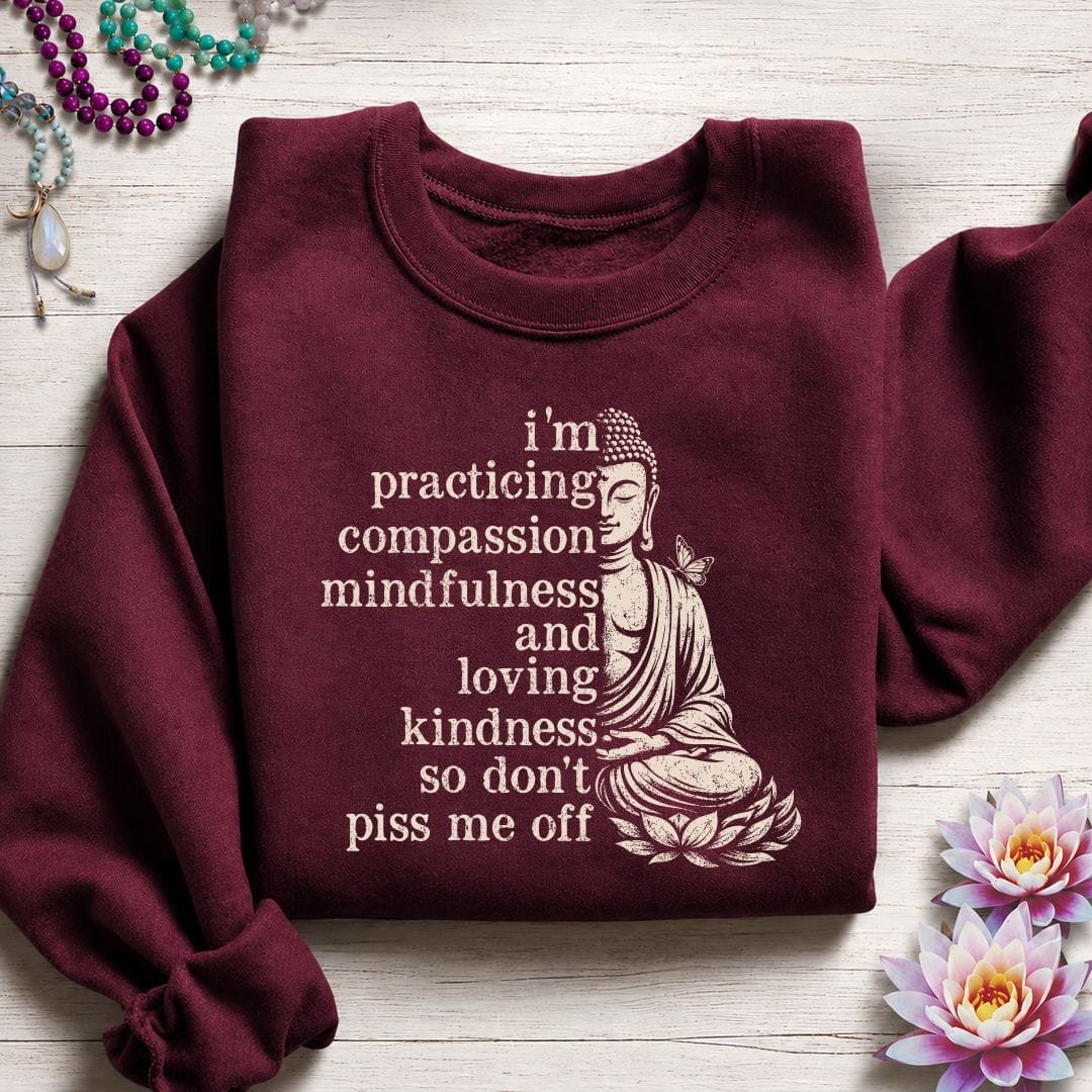 Don't Piss Me Off Sweatshirt Maroon