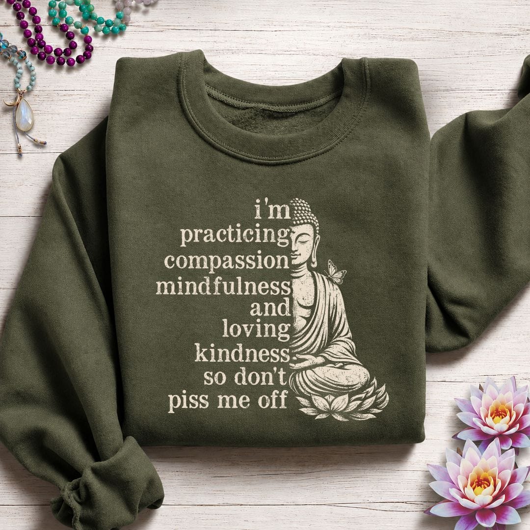 Don't Piss Me Off Sweatshirt Military Green