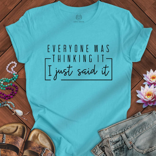 Everyone Was Thinking It Tee Turquoise
