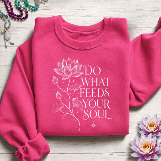Feed Your Soul Sweatshirt Heliconia