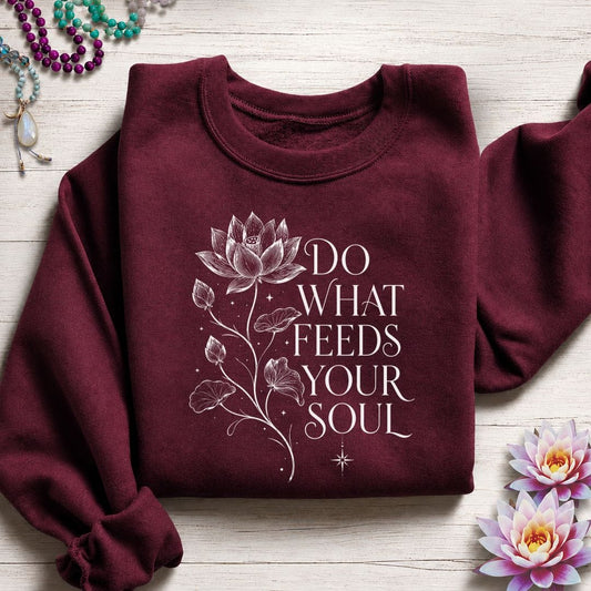 Feed Your Soul Sweatshirt Maroon