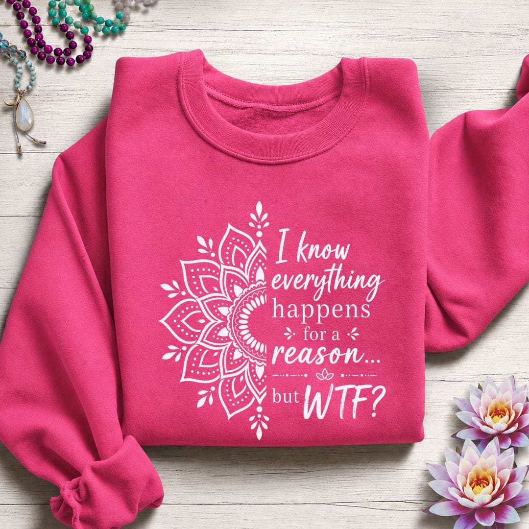 For a Reason Sweatshirt Heliconia