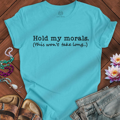 Hold My Morals Tee Turquoise