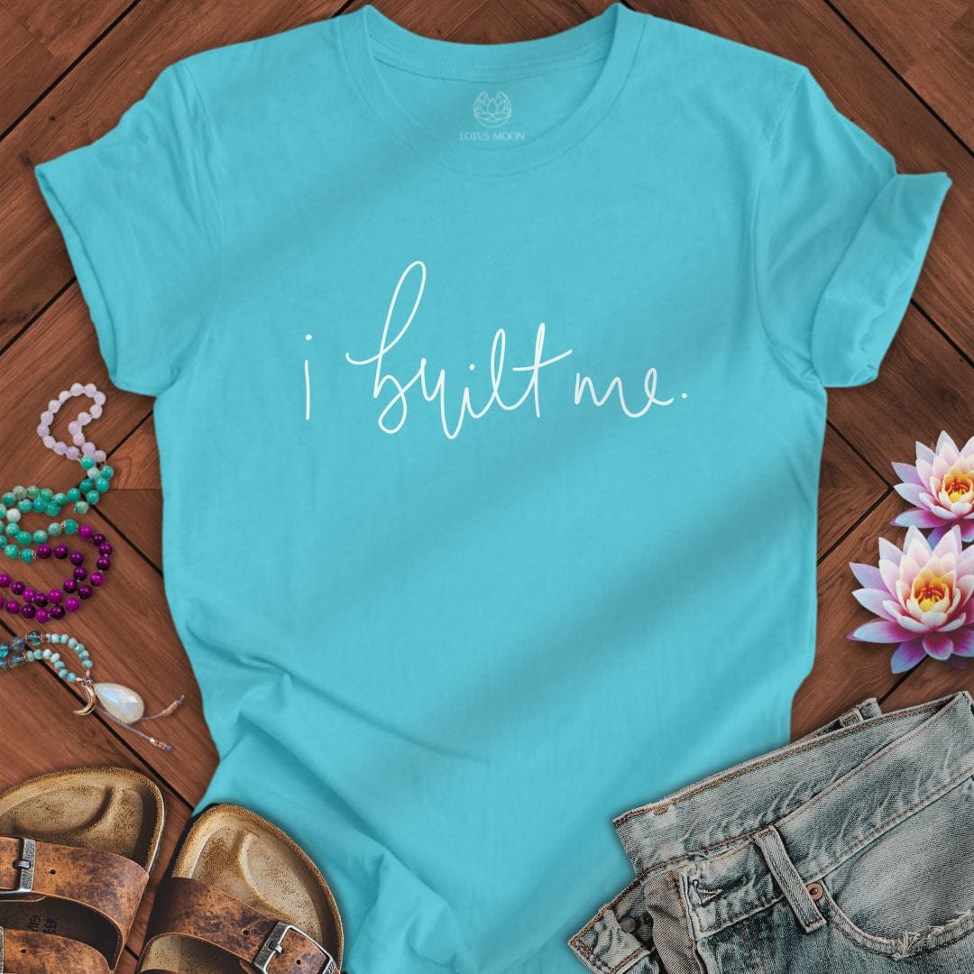 I Built Me Tee Turquoise