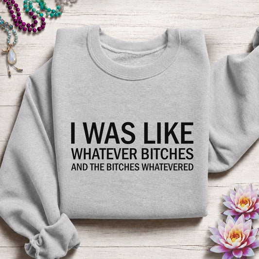 I Was Like Sweatshirt Sport Grey