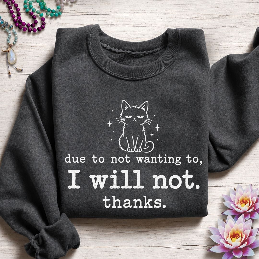 I Will Not Sweatshirt Dark Heather