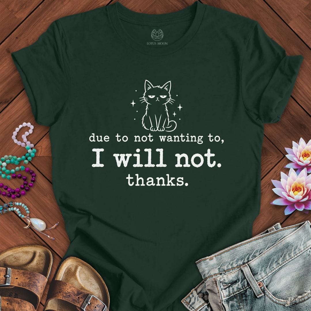 I Will Not Tee Forest