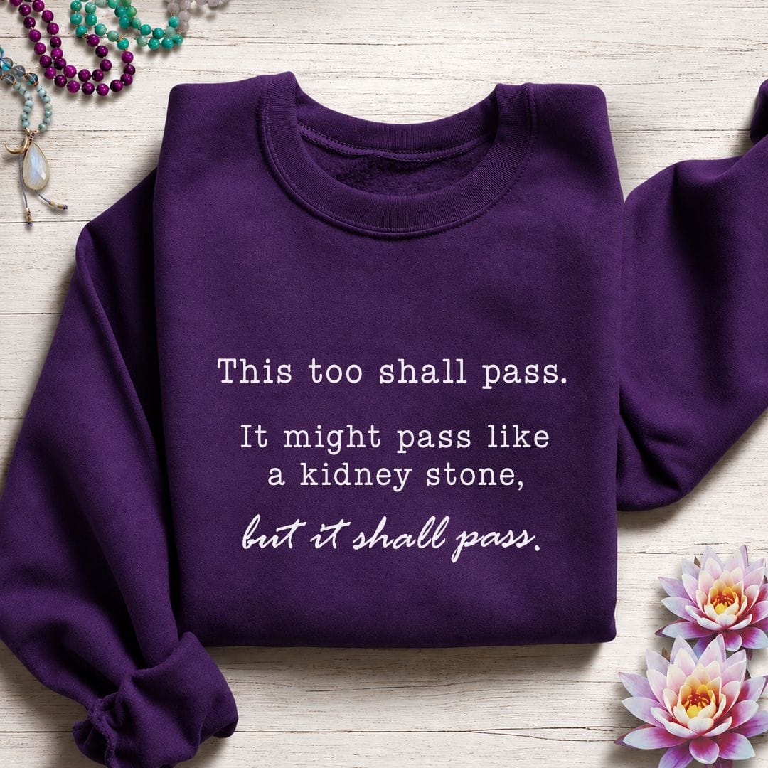 It Shall Pass Sweatshirt Purple