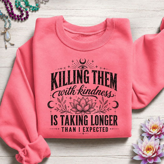 Killing With Kindness Sweatshirt Safety Pink