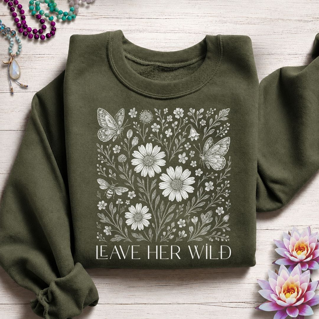 Leave Her Wild Graphic Sweatshirt Military Green