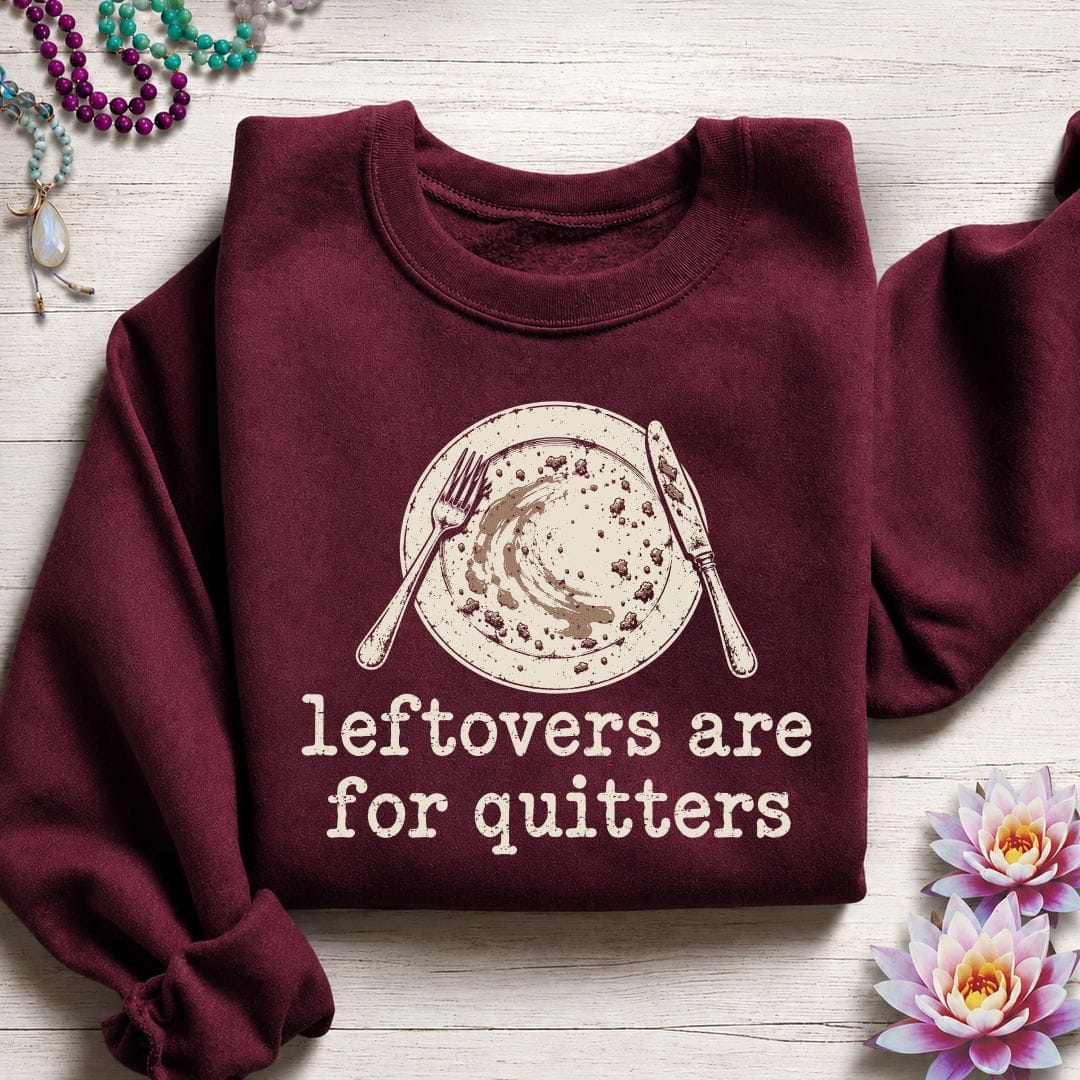 Printify Sweatshirt Leftovers For Quitters Sweatshirt Maroon / S
