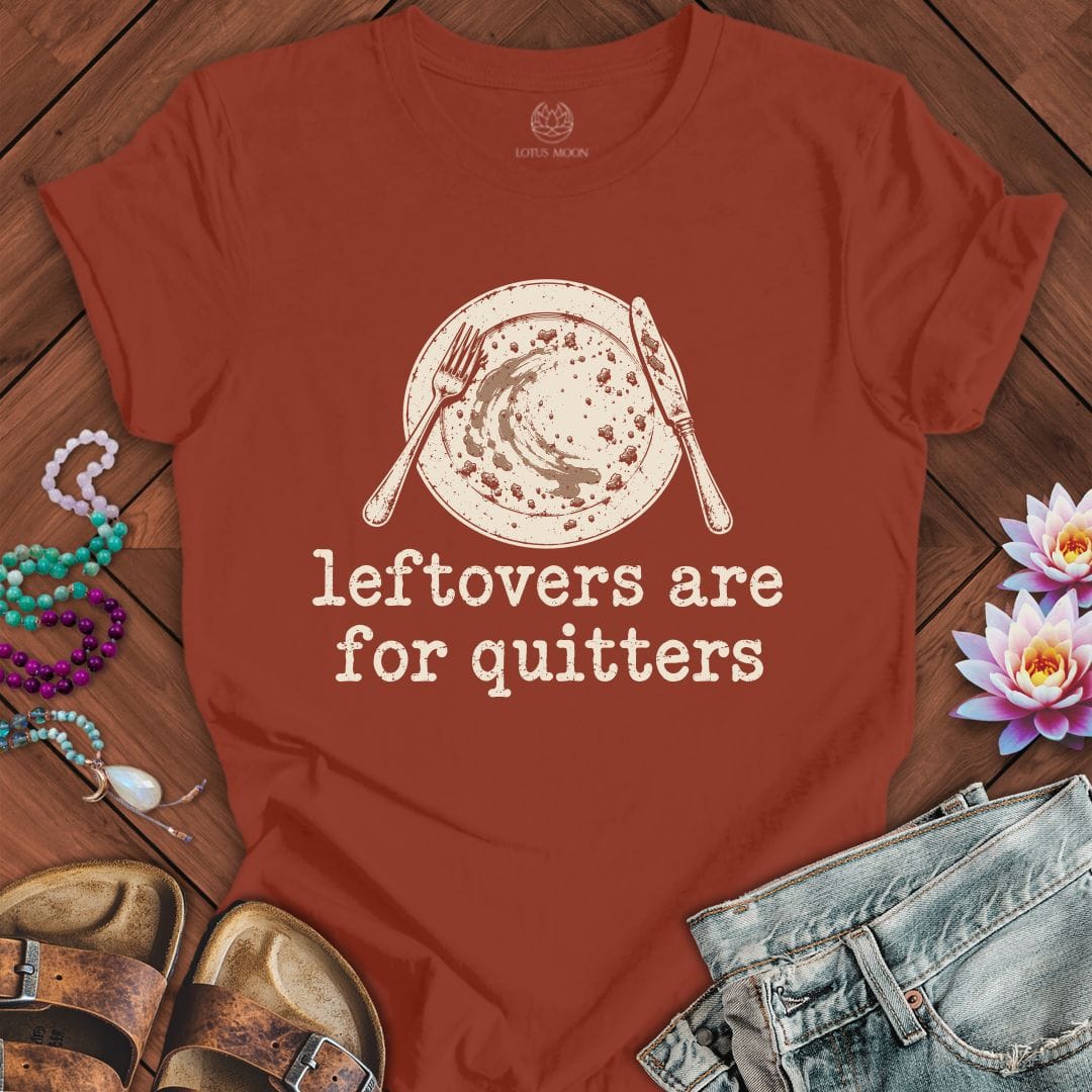 Leftovers For Quitters Tee Rust