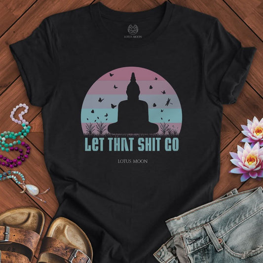 Let That Sh*t Go Tee Solid Black Blend
