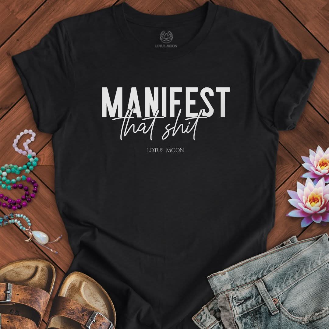 Manifest That Sh*t Tee Solid Black Blend