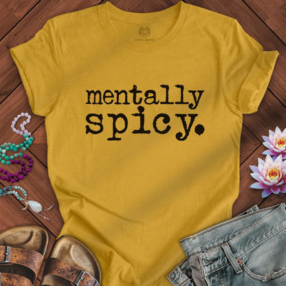 Printify T-Shirt Mentally Spicy Tee Heather Mustard / S