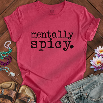 Printify T-Shirt Mentally Spicy Tee Heather Raspberry / S