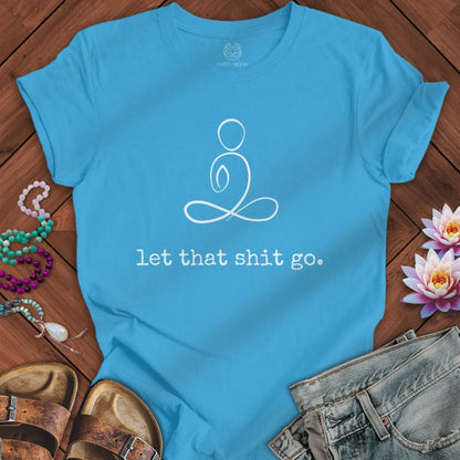 Minimalist Let That Shit Go Tee Aqua