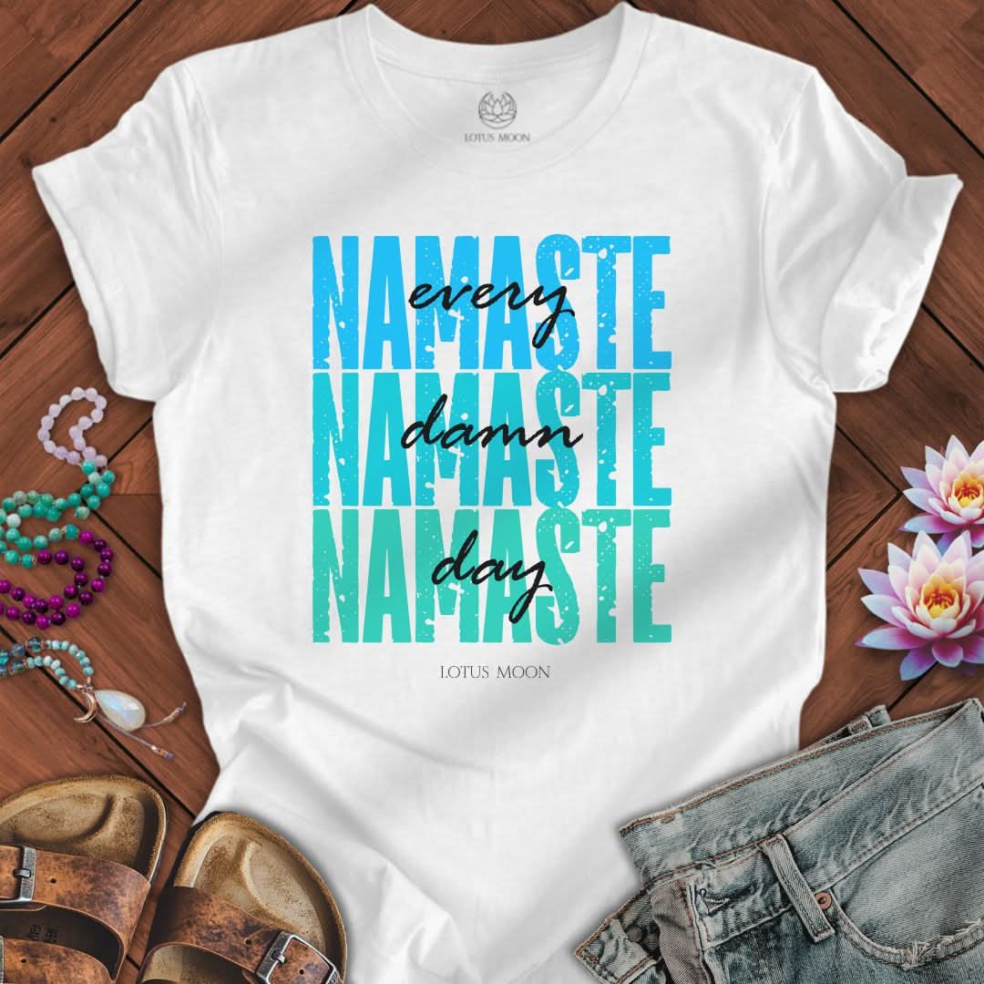 Namaste Every Damn Day Tee Solid White Blend