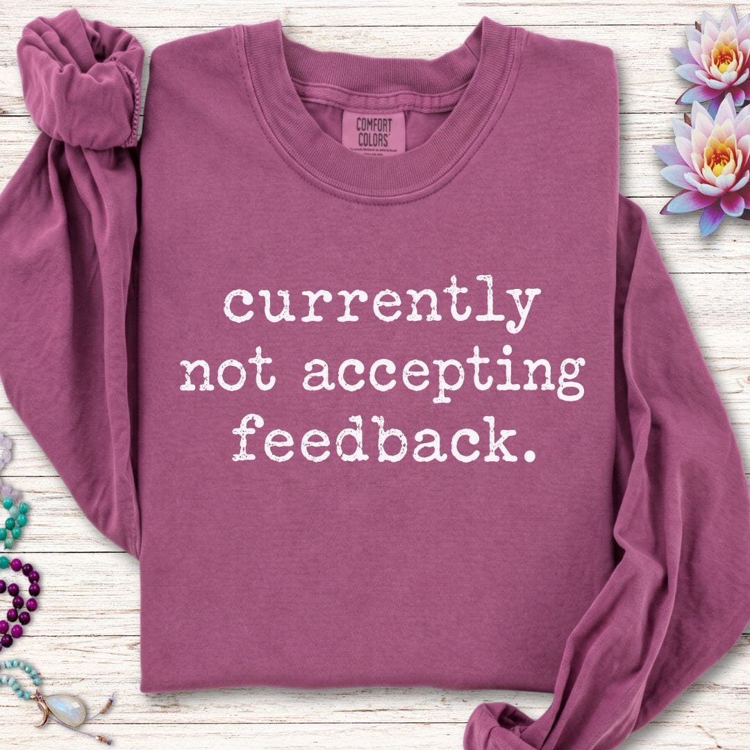 Not Accepting Feedback Long Sleeve Tee Berry