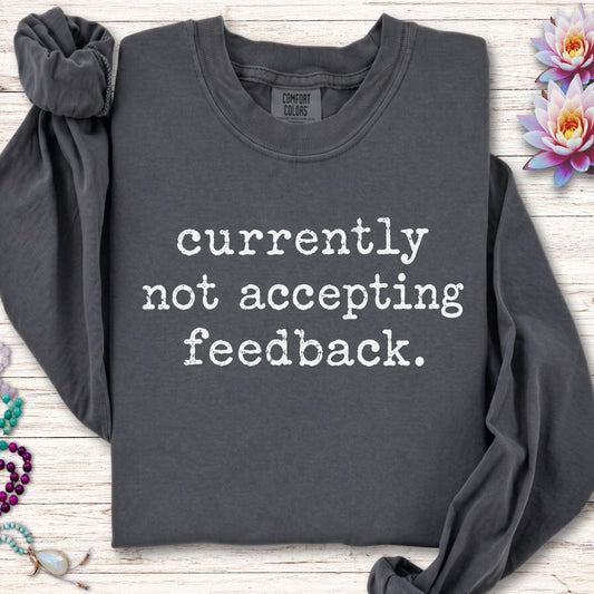 Not Accepting Feedback Long Sleeve Tee Pepper